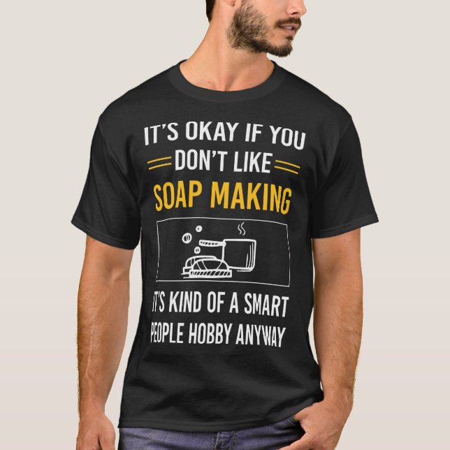 Smart People Soap Making Soapmaking T-Shirt (Front)