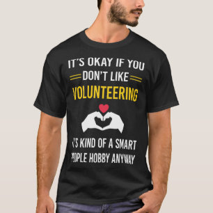 Smart People Volunteering Volunteer T-Shirt