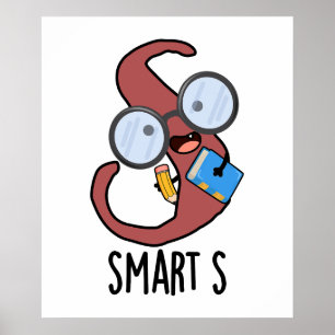 Smart S Funny Alphabet Pun  Poster