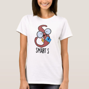 Smart S Funny Alphabet Pun  T-Shirt
