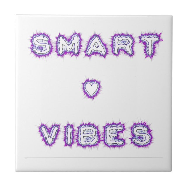 Smart Vibes Quote Text Art Design Tile (Front)
