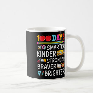 Smarter Kinder Stronger Brighter 100 Days Of Schoo Coffee Mug