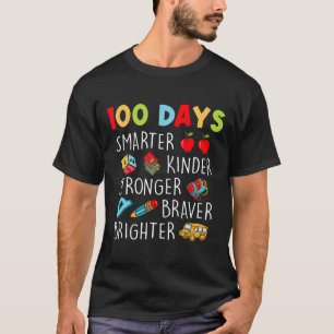 Smarter Kinder Stronger Brighter 100 Days Of Schoo T-Shirt
