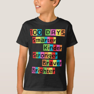 Smarter Kinder Stronger Brighter 100 Days Of Schoo T-Shirt