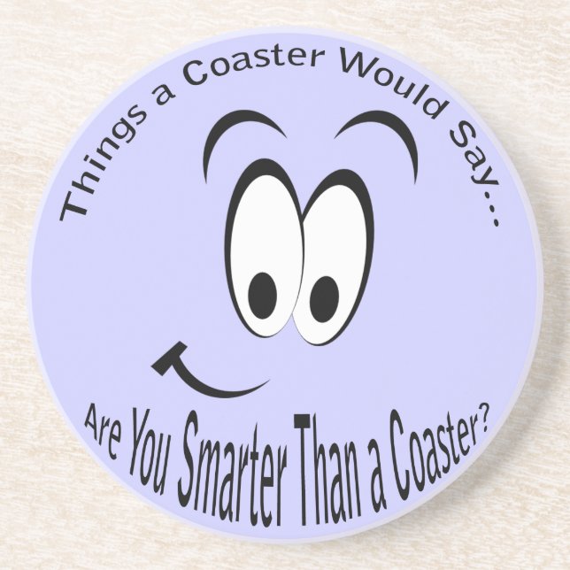 Smarter Than a Coaster (Front)
