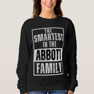 Smartest in the Abbott Family Name Sweatshirt