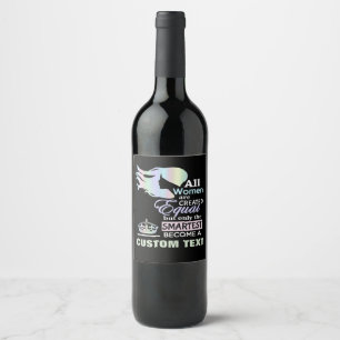 Smartest women custom occupation, role, title,  wine label