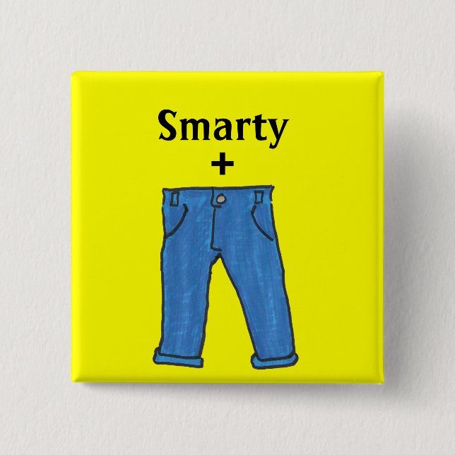 Smarty pants button (Front)