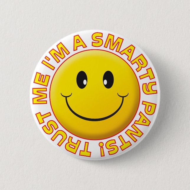 Smarty Pants Trust Me Smile 6 Cm Round Badge (Front)