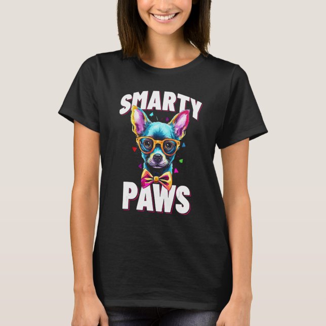 Smarty Paws   Chihuahua Dog Wearing Glasses T-Shirt (Front)