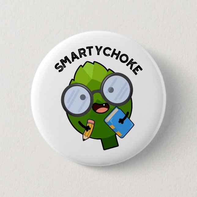 Smartychoke Funny Veggie Artichoke Pun 6 Cm Round Badge (Front)