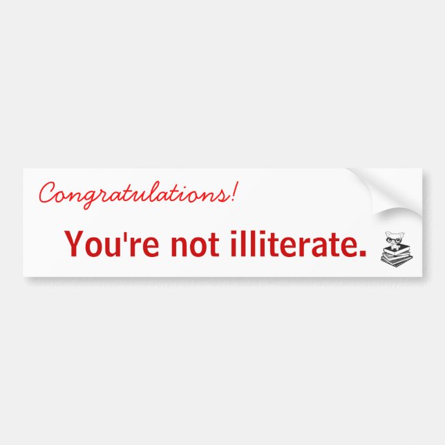 smartypig, You're not illiterate., Congratulati... Bumper Sticker (Front)
