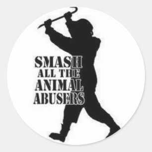 Smash Animal Abusers Classic Round Sticker