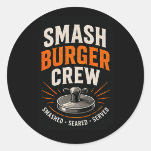 🍔 Smash Burger Crew Kitchen Restaurant Staff 🔥 Classic Round Sticker