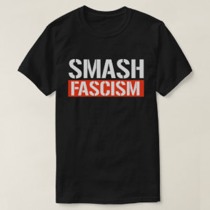 Smash Fascism T-Shirt