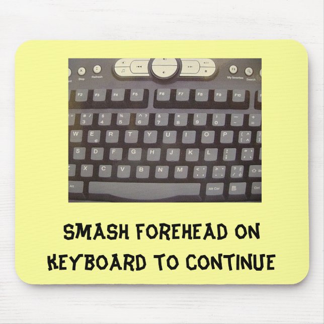 Smash forehead on keyboard to continue mouse pad (Front)