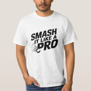 Smash It Like a Pro T-Shirt