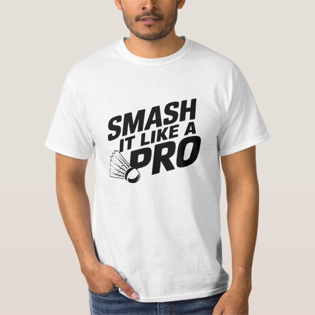 Smash It Like a Pro T-Shirt (Front)