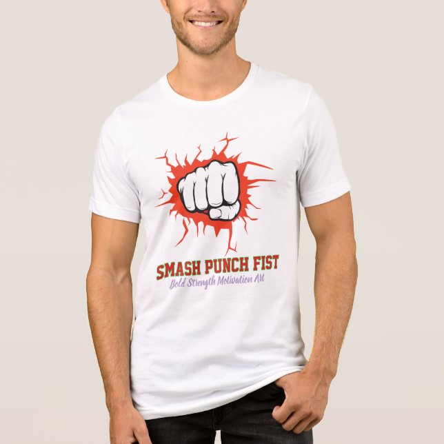 Smash Punch Fist – Bold Strength Motivation Art Tri-Blend Shirt (Front)