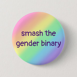 Smash The Gender Binary 6 Cm Round Badge
