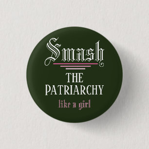 Smash the Patriarchy Like a Girl 3 Cm Round Badge