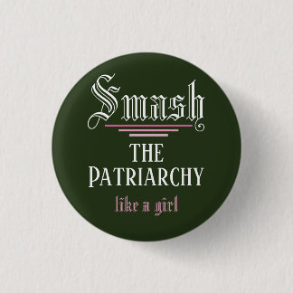 Smash the Patriarchy Like a Girl 3 Cm Round Badge