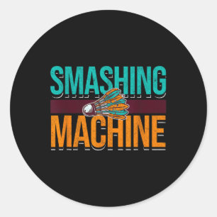 Smashing Machine Shuttle Retro Birdie Badminton Classic Round Sticker