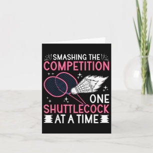 Smashing The Competition Badminton Player Shuttle Card
