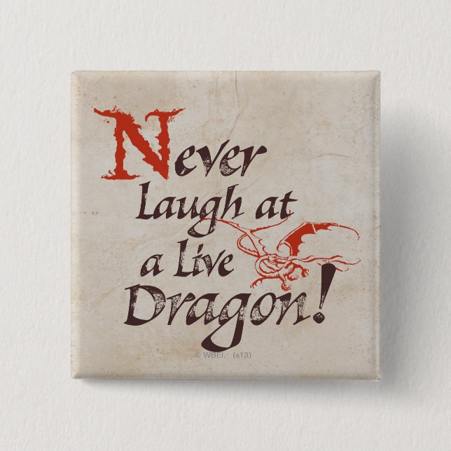 SMAUG™ - Never Laugh At A Live Dragon 15 Cm Square Badge (Front)