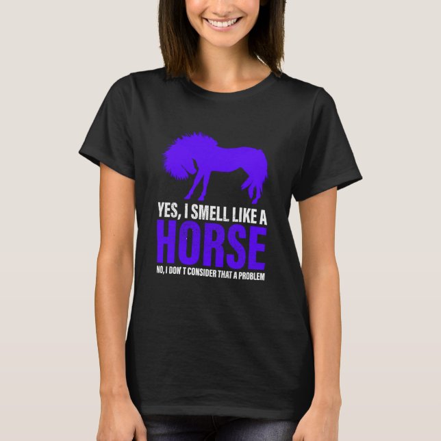 Smell Like A Horse in Royal T-Shirt (Front)