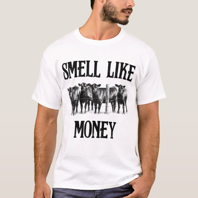 Smell Like Money Funny Cow Farmer T-Shirt (Front)