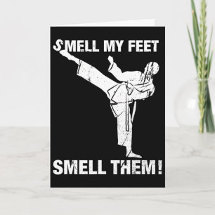 Smell My Feet Funny Karate T Shirt Gift Smell Them Card