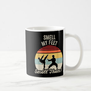 Smell My Feet Funny Martial Arts Karate Retro Coffee Mug