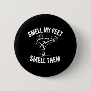 Smell My Feet Funny Martial Arts Taekwondo Gifts 6 Cm Round Badge