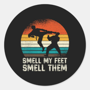 Smell My Feet Smell Them Funny Karate Martial Arts Classic Round Sticker