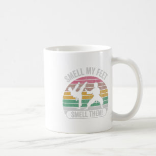 Smell My Feet Smell Them Karate Fun Joke  Coffee Mug