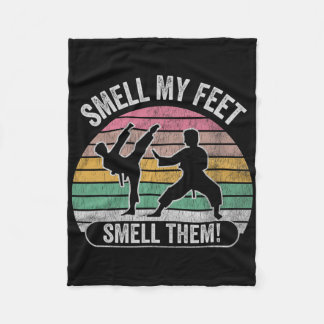 Smell My Feet Smell Them Karate Fun Joke  Fleece Blanket