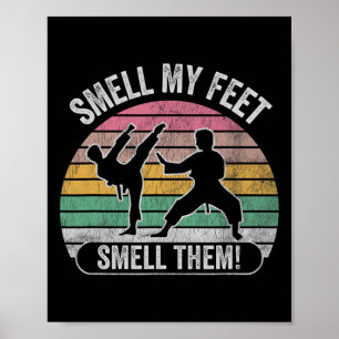 Smell My Feet Smell Them Karate Fun Joke Poster