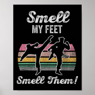 Smell My Feet Smell Them Karate Kick Fun  Poster