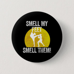 Smell My Feet Smell Them Martial Artist Taekwondo 6 Cm Round Badge