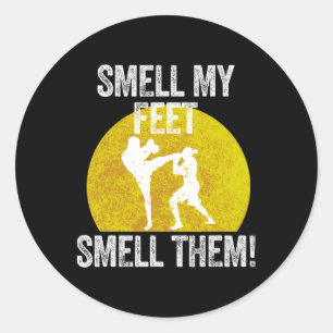 Smell My Feet Smell Them Martial Artist Taekwondo  Classic Round Sticker