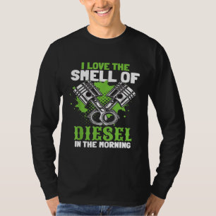 Smell Of Diesel Engine Truck Driver Mechanic T-Shirt