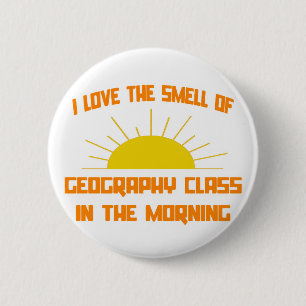 Smell of Geography Class in the Morning 6 Cm Round Badge