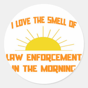 Smell of Law Enforcement in the Morning Classic Round Sticker