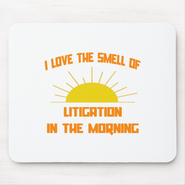 Smell of Litigation in the Morning Mouse Pad (Front)