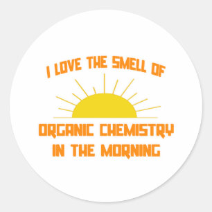 Smell of Organic Chemistry in the Morning Classic Round Sticker