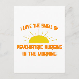 Smell of Psychiatric Nursing in the Morning Postcard
