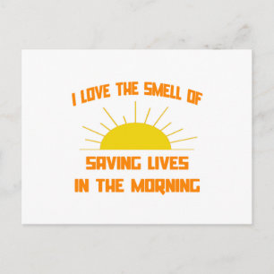 Smell of Saving Lives in the Morning Postcard