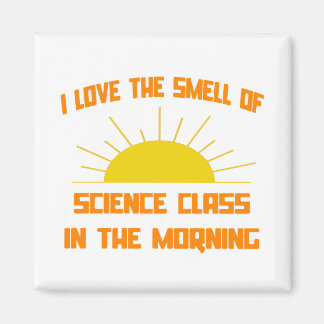 Smell of Science Class in the Morning Magnet