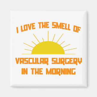 Smell of Vascular Surgery in the Morning Magnet